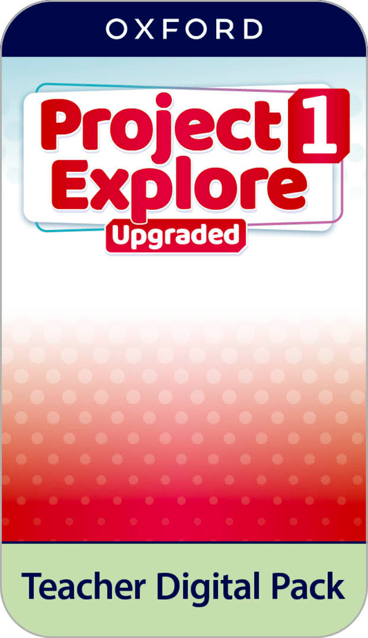 Project Explore Upgraded 1 - Teacher Digital Pack
