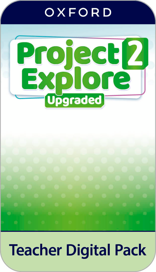 Project Explore Upgraded 2 - Teacher Digital Pack
