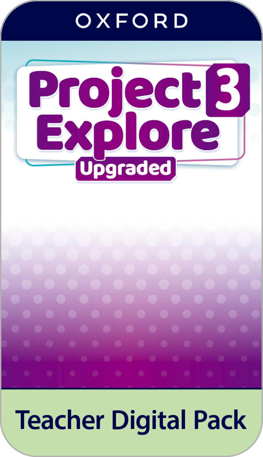 Project Explore Upgraded 3 - Teacher Digital Pack